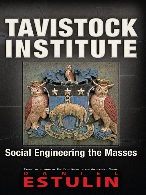 Title details for Tavistock Institute by Daniel Estulin - Available